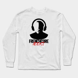 Frenchcore Addict - Black Long Sleeve T-Shirt